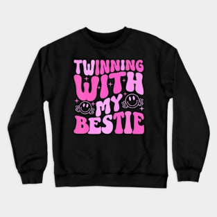 Twinning With My Bestie Spirit Week Twin Day Best Friend Crewneck Sweatshirt